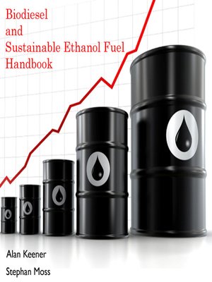 cover image of Biodiesel and Sustainable Ethanol Fuel Handbook